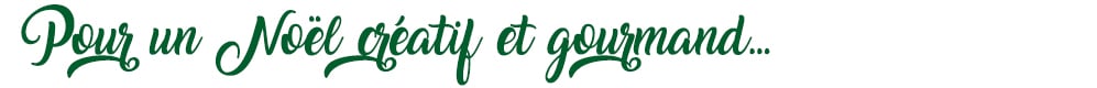 titre-cms-noel-creatif-gourmand